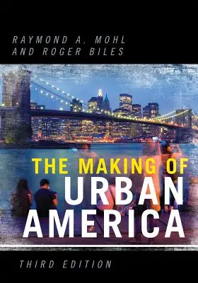 La construction de l'Amérique urbaine - The Making of Urban America