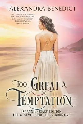 Une tentation trop grande : Édition du 15e anniversaire - Too Great a Temptation: 15th Anniversary Edition