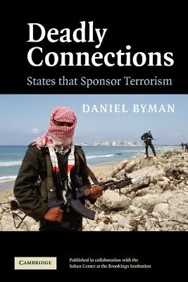 Connexions mortelles : Les États qui soutiennent le terrorisme - Deadly Connections: States That Sponsor Terrorism