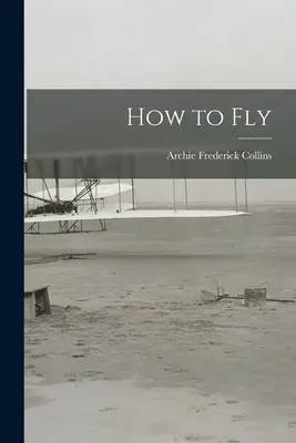 Comment voler - How to Fly