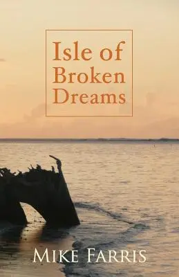 L'île des rêves brisés - Isle of Broken Dreams