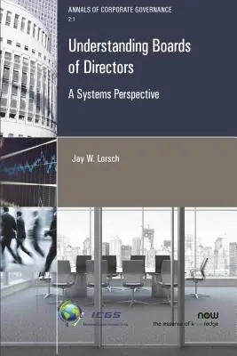 Comprendre les conseils d'administration : Une perspective systémique - Understanding Boards of Directors: A Systems Perspective