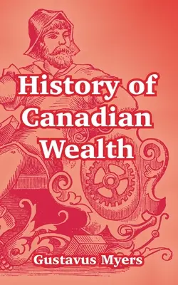 Histoire de la richesse canadienne - History of Canadian Wealth