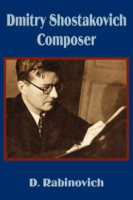 Le compositeur Dimitri Chostakovitch - Dmitry Shostakovich Composer