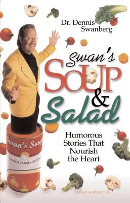 Soupe et salade du cygne - Swan's Soup and Salad