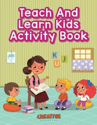 Cahier d'activités pour les enfants - Teach And Learn Kids Activity Book