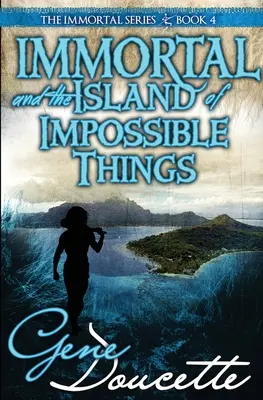 Immortel et l'île des choses impossibles - Immortal and the Island of Impossible Things