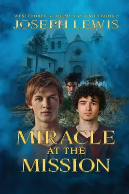 Miracle à la mission - Miracle at the Mission