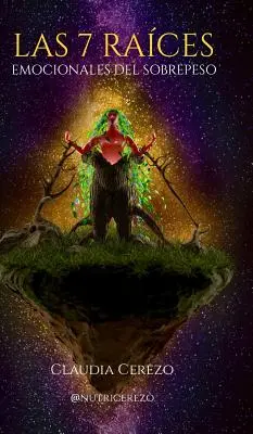 Les 7 races émotionnelles du Sobrepeso : Nutricin Emocin y Consciencia - Las 7 Races Emocionales del Sobrepeso: Nutricin Emocin y Consciencia