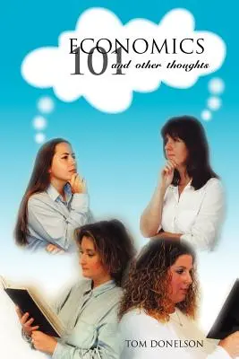 Économie 101 et autres réflexions - Economics 101 And Other Thoughts