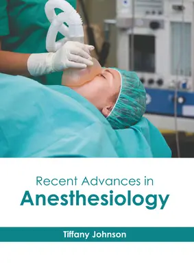 Progrès récents en anesthésiologie - Recent Advances in Anesthesiology