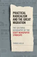 Radicalisme pratique et grande migration : La géographie culturelle du Scott Newspaper Syndicate - Practical Radicalism and the Great Migration: The Cultural Geography of the Scott Newspaper Syndicate