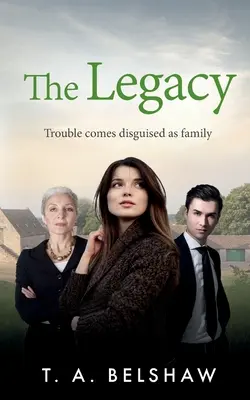 L'héritage : Les problèmes se déguisent en famille - The Legacy: Trouble comes disguised as family