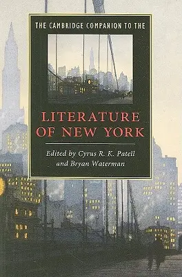 The Cambridge Companion to the Literature of New York (en anglais) - The Cambridge Companion to the Literature of New York