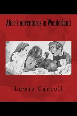 Les aventures d'Alice au pays des merveilles : L'édition originale de 1901 - Alice's Adventures in Wonderland: The original edition of 1901