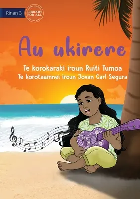 Mon ukulélé - Au ukirere (Te Kiribati) - My Ukulele - Au ukirere (Te Kiribati)