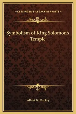 Symbolisme du Temple du Roi Salomon - Symbolism of King Solomon's Temple