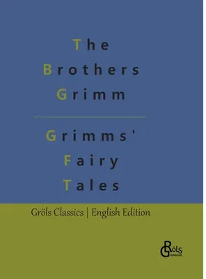 Les contes de fées de Grimm - Grimms' Fairy Tales