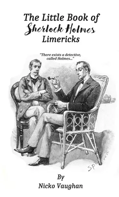 Le petit livre des limericks de Sherlock Holmes - The Little Book of Sherlock Holmes Limericks
