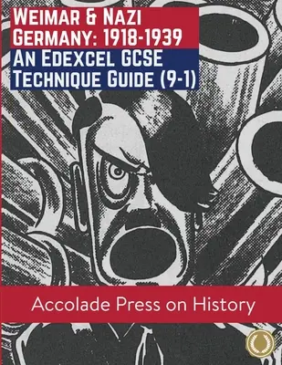 L'Allemagne de Weimar et l'Allemagne nazie, 1918-1939 : Un guide technique Edexcel GCSE (9-1) - Weimar and Nazi Germany, 1918-1939: An Edexcel GCSE Technique Guide (9-1)