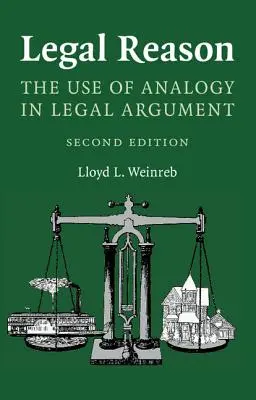 La raison juridique : L'utilisation de l'analogie dans l'argumentation juridique - Legal Reason: The Use of Analogy in Legal Argument
