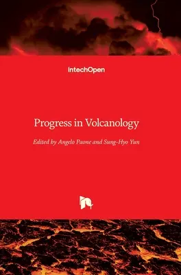 Les progrès de la volcanologie - Progress in Volcanology