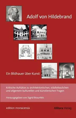 Adolf von Hildebrand - Ein Bildhauer ber Kunst (en anglais) - Adolf von Hildebrand - Ein Bildhauer ber Kunst