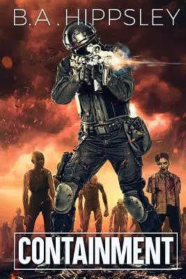 L'enfermement : Un roman sur les zombies - Containment: A Zombie Novel