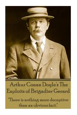 Les exploits du brigadier Gerard d'Arthur Conan Doyle : Il n'y a rien de plus trompeur qu'un fait évident