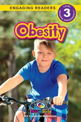 Obésité : Comprendre son corps et son esprit (Engaging Readers, Level 3) - Obesity: Understand Your Mind and Body (Engaging Readers, Level 3)