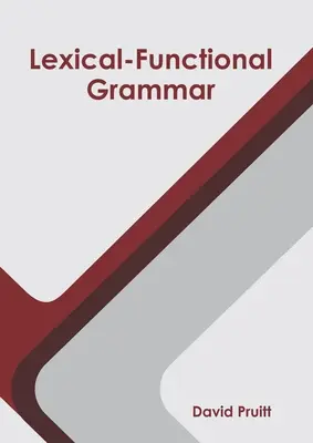Grammaire lexicale et fonctionnelle - Lexical-Functional Grammar
