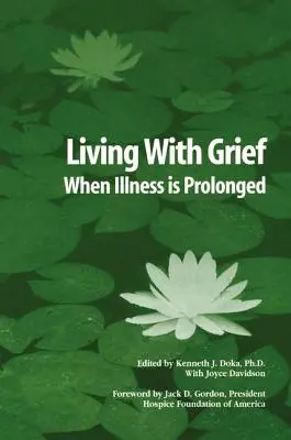 Vivre avec le deuil : Quand la maladie se prolonge - Living With Grief: When Illness is Prolonged