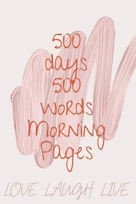 500 jours 500 mots Pages du matin - 500 Days 500 Words Morning Pages