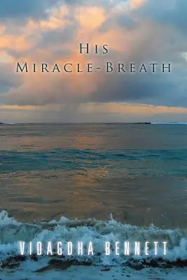Son souffle miraculeux - His Miracle-Breath