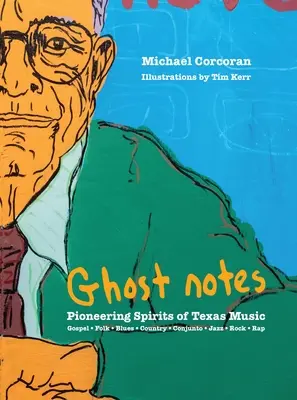 [Notes fantômes] : Les esprits pionniers de la musique texane - [Ghost Notes]: Pioneering Spirits of Texas Music