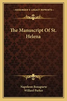 Le manuscrit de Sainte-Hélène - The Manuscript Of St. Helena