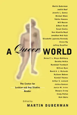 A Queer World : Le lecteur du Centre d'études gaies et lesbiennes - A Queer World: The Center for Lesbian and Gay Studies Reader