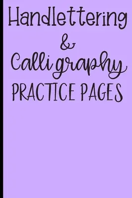 Pages d'entraînement à la calligraphie et à l'écriture manuscrite : Pages quadrillées pour une écriture sans faille - Handlettering & Calligraphy Practice Pages: Dot Grid Pages for Flawless Writing