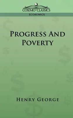 Progrès et pauvreté - Progress and Poverty