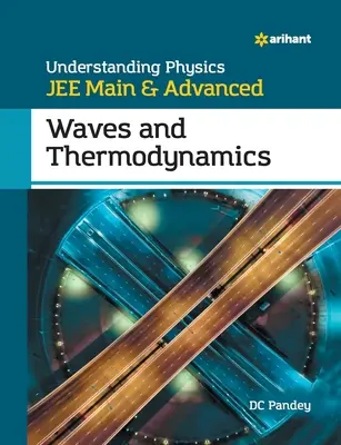 Comprendre la physique pour le JEE principal et avancé Ondes et thermodynamique - Understanding Physics for JEE Main and Advanced Waves and Thermodynamics