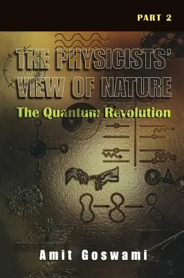 Le point de vue des physiciens sur la nature Partie 2 : La révolution quantique - The Physicists' View of Nature Part 2: The Quantum Revolution