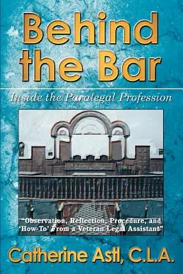 Derrière le barreau : L'intérieur de la profession de parajuriste - Behind the Bar: Inside the Paralegal Profession