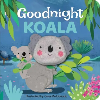 Bonne nuit Koala : Livre de marionnettes à doigts - Goodnight Koala: Finger Puppet Book