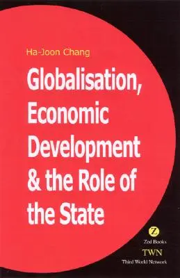 Mondialisation, développement économique et rôle de l'État - Globalization, Economic Development, and the Role of the State