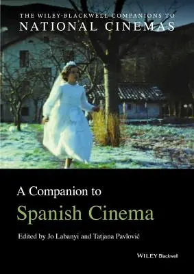 Compagnon du cinéma espagnol - A Companion to Spanish Cinema