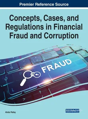 Concepts, cas et réglementations en matière de fraude financière et de corruption - Concepts, Cases, and Regulations in Financial Fraud and Corruption