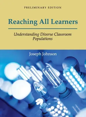 Atteindre tous les apprenants : Comprendre la diversité des populations en classe - Reaching All Learners: Understanding Diverse Classroom Populations