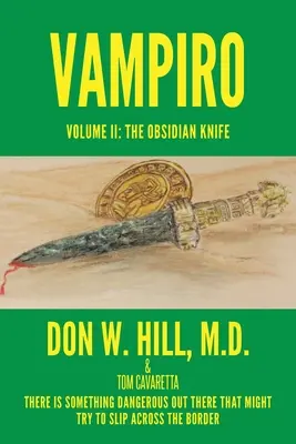 La trilogie Vampiro : Volume II : Le Couteau d'Obsidienne - Vampiro Trilogy: Volume II: The Obsidian Knife