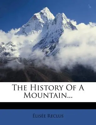 L'histoire d'une montagne... - The History of a Mountain...