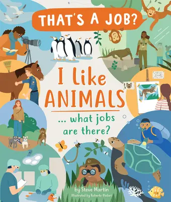 J'aime les animaux... Quels sont les métiers ? - I Like Animals... What Jobs Are There?